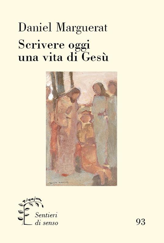 Scrivere oggi una vita di Gesù - Daniel Marguerat - copertina