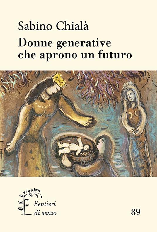 Donne generative che aprono un futuro - Sabino Chialà - copertina