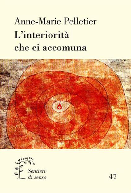 L'interiorità che ci accomuna - Anne-Marie Pelletier - copertina