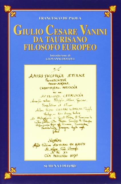 Giulio Cesare Vanini da Taurisano filosofo europeo - Francesco De Paola - copertina