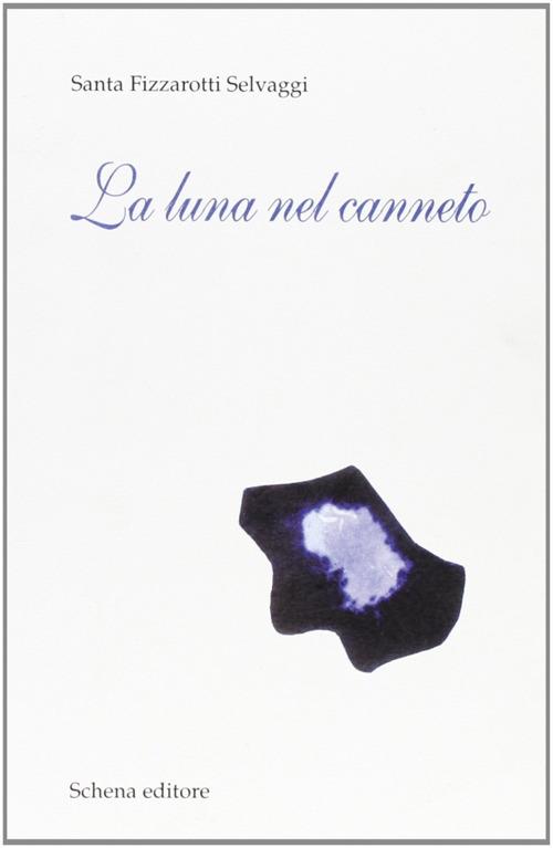 La luna nel canneto - Santa Fizzarotti Selvaggi - copertina