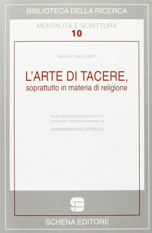 L' arte di tacere, soprattutto in materia di religione - Joseph A. Dinouart - copertina