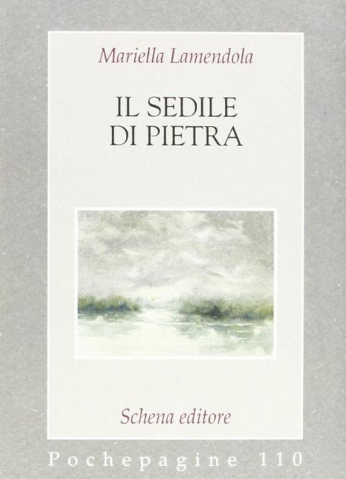 Il sedile di pietra - Mariella Lamendola - copertina