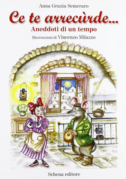 Ce te arrecurde... Aneddoti di un tempo - Anna G. Semeraro - copertina