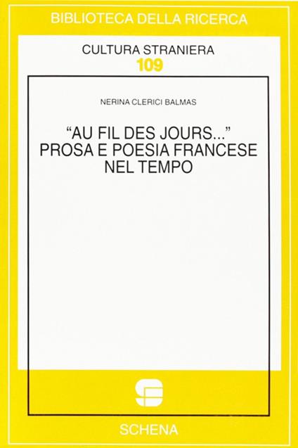 Au fil des jours... Prosa e poesia francese nel tempo - Nerina Balmas Clerici - copertina