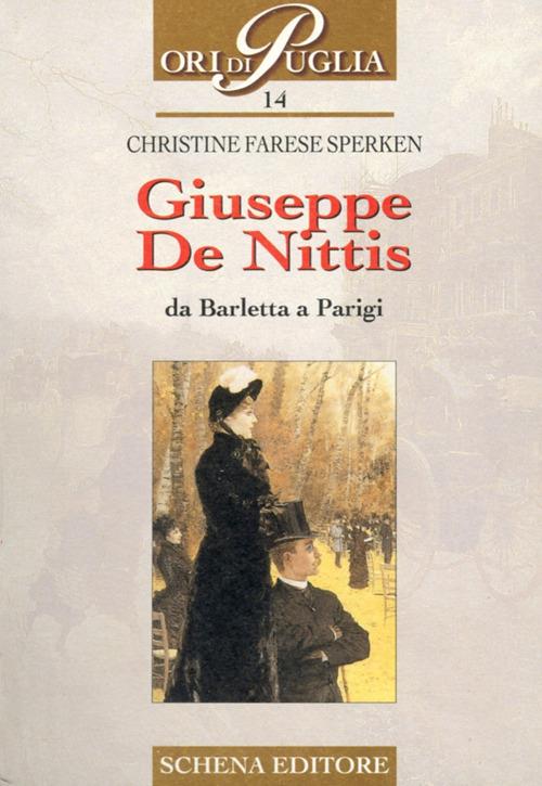 Giuseppe De Nittis. Da Barletta a Parigi - Christine Farese Sperken - copertina