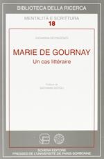Marie de Gournay. Un cas littéraire