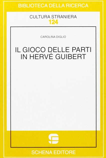 Il gioco delle parti in Hervé Guibert - Carolina Diglio - copertina