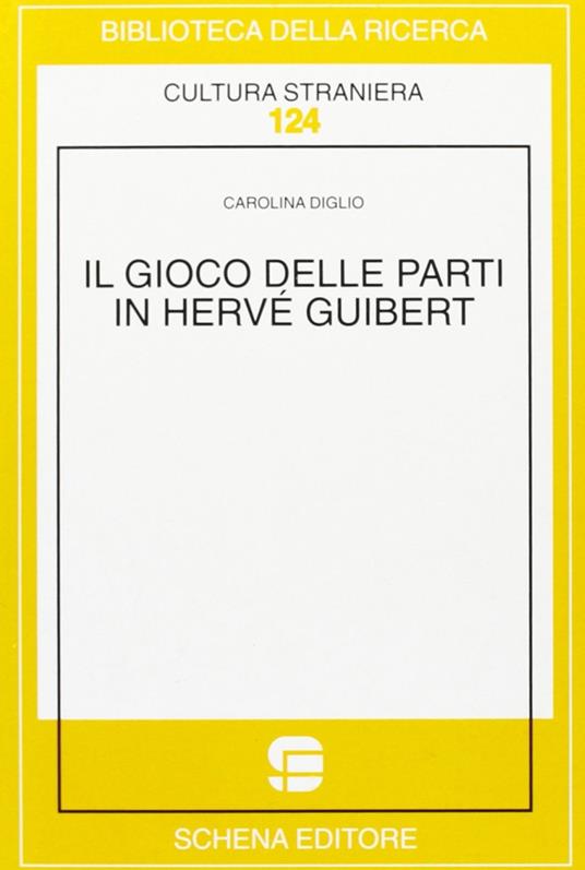 Il gioco delle parti in Hervé Guibert - Carolina Diglio - copertina