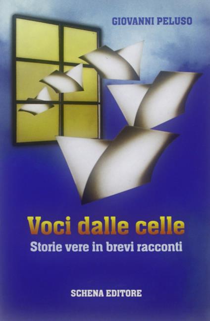 Voci dalle celle. Storie vere in brevi racconti - Giovanni Peluso - copertina