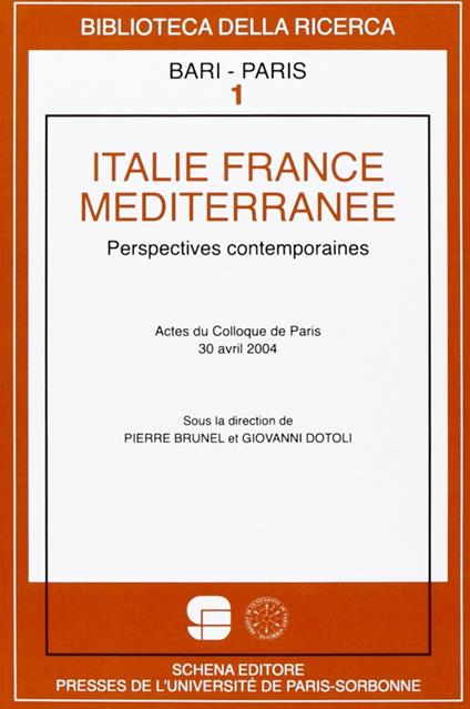 Italie France Méditerranée. Perspectives contemporaines. Actes du Colloque de Paris, 30 Avril 2004 - copertina