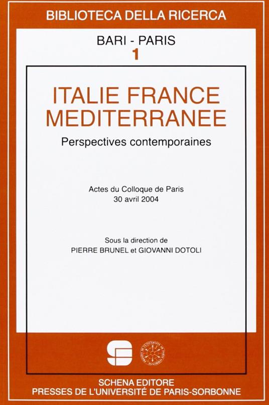 Italie France Méditerranée. Perspectives contemporaines. Actes du Colloque de Paris, 30 Avril 2004 - copertina