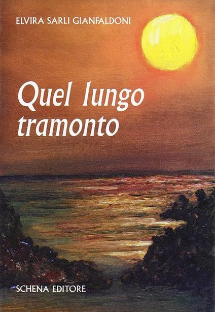 Quel lungo tramonto - Elvira Sarli Gianfaldoni - copertina