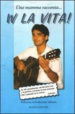 W la vita!