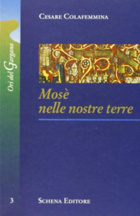 Mosè nelle nostre terre - Cesare Colafemmina - copertina