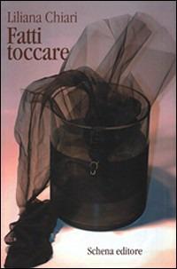 Fatti toccare - Liliana Chiari - copertina