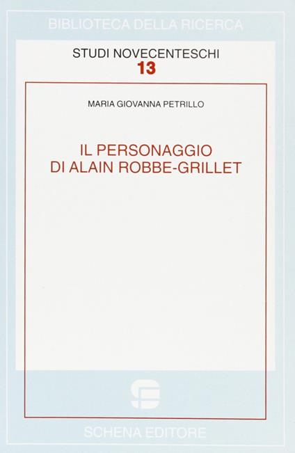Il personaggio di Alain Robbe-Grillet - Maria Giovanna Petrillo - copertina