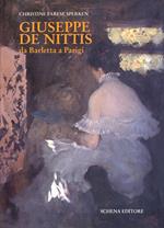 Giuseppe De Nittis da Barletta a Parigi. Ediz. illustrata