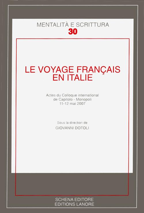 Le voyage francais en Italie. Actes du Colloque international de Caitolo-Monopoli, 11-12 mai 2007 - copertina