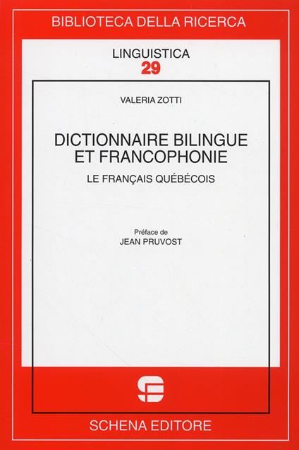 Dictionnaire bilingue et francophonie. Le francais quebecois - Valeria Zotti - copertina