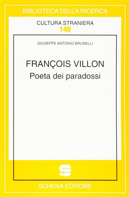 François Villon. Poeta dei paradossi - Giuseppe A. Brunelli - copertina