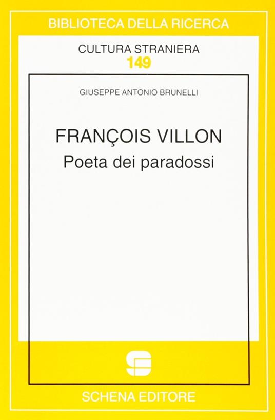 François Villon. Poeta dei paradossi - Giuseppe A. Brunelli - copertina