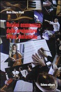 Analisi economica delle orchestre lirico sinfoniche - Anais C. Vitali - copertina
