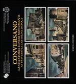 Conversano. La sua storia e i suoi monumenti attraverso le cartoline d'epoca