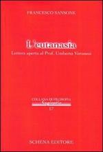 L' eutanasia. Lettera aperta al prof. Umberto Veronesi