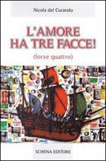 L' amore ha tre facce! (forse quattro)