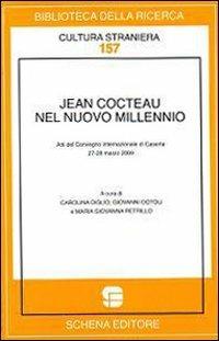 Jean Cocteau nel nuovo millennio. Atti del convegno internazionale di Caserta (27-28 marzo 2009) - copertina