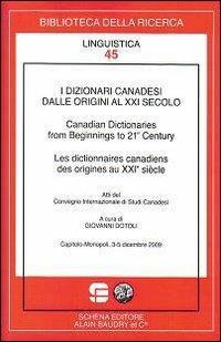 I dizionari canadesi dalle origini al XXI secolo. Ediz. multilingue - copertina