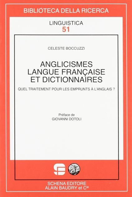Anglicismes, langue française et dictionnaires. Quel traitement pour les emprunts à l'anglais? - Celeste Boccuzzi - copertina