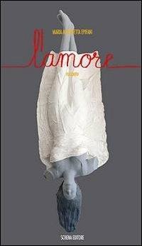 L' amore - Maria Antonietta Epifani - copertina