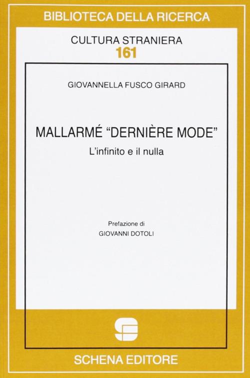Mallarmé «dernière mode». L'infinito e il nulla - Giovannella Fusco Girard - copertina