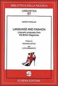 Language and fashion. Linguistic proposals from the british magazines - Marzia Trivellini - copertina