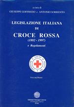 Legislazione italiana di Croce Rossa (1882-1997) e regolamenti. Vol. 1
