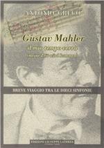 Gustav Mahler. «Il mio tempo verrà». Breve viaggio tra le dieci sinfonie
