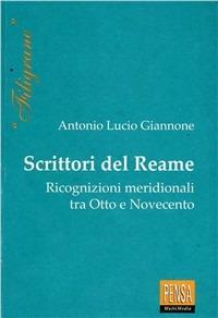 Scrittori del reame. Ricognizioni meridionali tra Otto e Novecento - Antonio L. Giannone - copertina