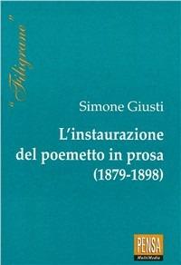 L' instaurazione del poemetto in prosa (1879-1898) - Simone Giusti - copertina