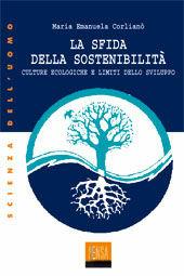 Libro La sfida della sostenibilità. Culture ecologiche e limiti dello sviluppo M. Emanuela Corlianò