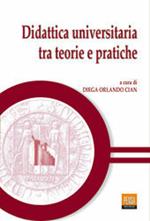 Didattica universitaria tra teorie e pratiche. Atti della 3ª Biennale sulla didattica universitaria (Padova, 25-27 ottobre 2000)