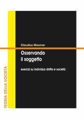 Libro Osservando il soggetto. 7 esercizi su individuo, diritto e società Claudius Messner