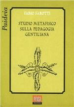 Studio metafisico sulla pedagogia gentiliana