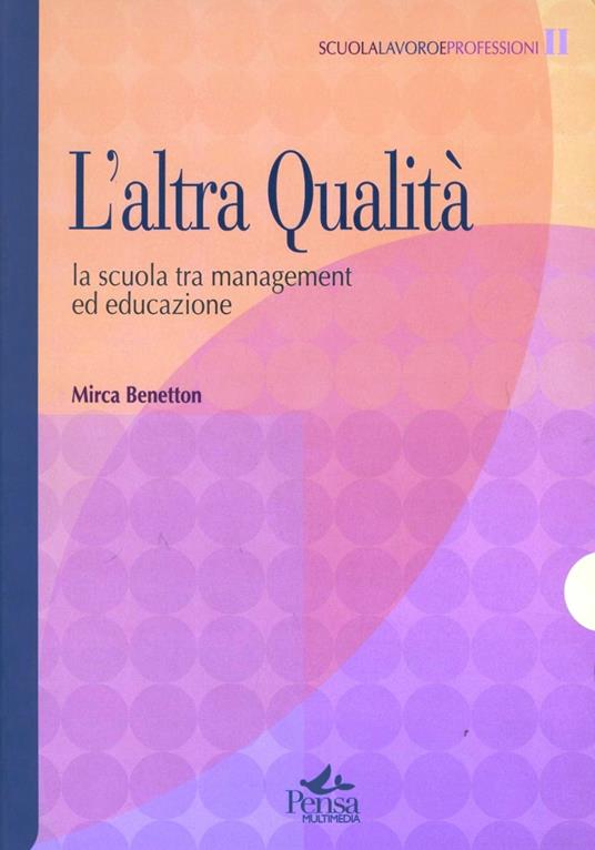 L' altra qualità. La scuola tra management ed educazione - Mirca Benetton - copertina