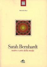 Sarah Bernhardt. Teatro e arte della moda