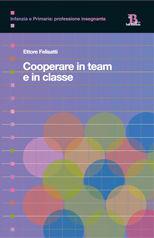 Libro Cooperare in team e in classe Ettore Felisatti