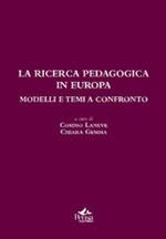 La ricerca pedagogica in Europa. Modelli e temi a confronto. Atti del 22° Congresso nazionale Siped