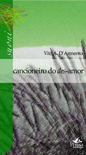 Libro Cancioneiro do des-amor Vito A. D'Armento