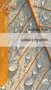 Libro Ulisse è ripartito Pierfranco Bruni